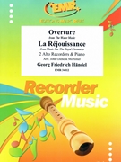 Overture from The Water Music / La Rejouissance from Music For The Royal Fireworks by Handel George Frideric - Mortimer John Glenesk - for 2 Alto Recorders and Piano (2 Alto Recorders and Piano)