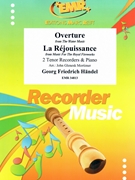 Overture from The Water Music / La Rejouissance from Music For The Royal Fireworks by Handel George Frideric - Mortimer John Glenesk - for 2 Tenor Recorders and Piano (2 Tenor Recorders and Piano)