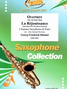 Overture from The Water Music / La Rejouissance from Music For The Royal Fireworks by Handel George Frideric - Mortimer John Glenesk - for 2 Soprano Saxophones and Piano (2 Soprano Saxophones and Piano)
