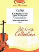 Overture from The Water Music / La Rejouissance from Music For The Royal Fireworks by Handel George Frideric - Mortimer John Glenesk - for 2 Violoncellos and Piano (2 Violoncellos and Piano)