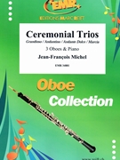 Ceremonial Trios by Michel Jean-Francois for 3 Oboes and Organ (3 Oboes and Organ)
