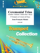 Ceremonial Trios by Michel Jean-Francois for 3 Trumpets and Piano (3 Trumpets and Piano)
