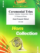 Ceremonial Trios by Michel Jean-Francois for 3 Horns and Organ (3 Horns and Organ)