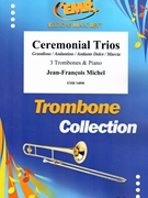 Ceremonial Trios by Michel Jean-Francois for 3 Trombones and Organ (3 Trombones and Organ)