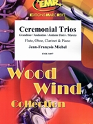 Ceremonial Trios by Michel Jean-Francois for Flute Oboe Clarinet and Organ (Flute Oboe Clarinet and Organ)