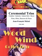 Ceremonial Trios by Michel Jean-Francois for Flute Oboe Bassoon and Organ (Flute Oboe Bassoon and Organ)