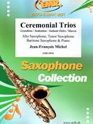 Ceremonial Trios by Michel Jean-Francois for 3 Saxophones (3 Saxophones (ATB) and Piano)