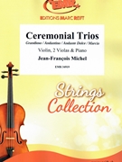Ceremonial Trios by Michel Jean-Francois for Violin 2 Violas and Piano (Violin 2 Violas and Piano)