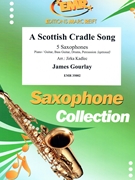 A Scottish Cradle Song by Gourlay James - Jirka Kadlec - for 5 Saxophones (5 Saxophones (S(A)A(T)A(T)TB) (Piano / Guitar Bass Guitar Drums Percussion (optional)))