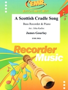 A Scottish Cradle Song by Gourlay James - Jirka Kadlec - for Bass Recorder and Piano (Bass Recorder and Piano)