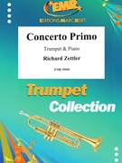 Concerto Primo by Zettler Richard for Trumpet and Piano (Trumpet and Piano)