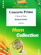 Concerto Primo by Zettler Richard for Horn and Piano (Horn and Piano)