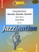 Quando Quando Quando by Renis Tony - Armitage Dennis - for Brass Band (Brass Band (Young Band / Jugend Brass Band / Musique de Jeunes))