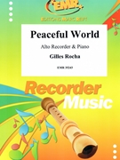 Peaceful World by Rocha Gilles for Alto Recorder and Piano (Alto Recorder and Piano)