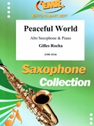 Peaceful World by Rocha Gilles for Alto Saxophone and Piano (Alto Saxophone and Piano)
