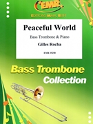 Peaceful World by Rocha Gilles for Bass Trombone and Piano (Bass Trombone and Piano)