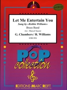 Let Me Entertain You by Chambers Guy and Williams Robbie - Marcel Saurer and Bertrand Moren - for Brass Band (Brass Band)