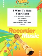I Want To Hold Your Hand by - Lennon John and Mccartney Paul Jirka Kadlec - Beatles for Alto Recorder and Piano (Alto Recorder and Piano)