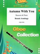 Autumn With You by Armitage Dennis for Bassoon and Piano (Bassoon and Piano)