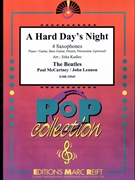 A Hard Day's Night by - Lennon John and Mccartney Paul Jirka Kadlec - Beatles for 4 Saxophones (4 Saxophones (S(A)A(T)A(T)B) (Piano / Guitar Bass Guitar Drums Percussion (optional)))