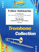 Yellow Submarine by - Lennon John and Mccartney Paul Jirka Kadlec - Beatles for 5 Trombones (5 Trombones (Piano / Guitar Bass Guitar Drums Percussion (optional)))