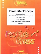 From Me To You by - Lennon John and Mccartney Paul Jirka Kadlec - Beatles for 3 Trumpets and 2 Trombones (3 Trumpets and 2 Trombones (Piano / Guitar Bass Guitar Drums Percussion (optional)))