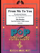 From Me To You by - Lennon John and Mccartney Paul Jirka Kadlec - Beatles for Woodwind Quintet and Rhythm Section (Woodwind Quintet and Rhythm Section (Piano Bass Drums) (Piano / Guitar Bass Guitar Drums Percussion (optional)))