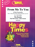 From Me To You by - Lennon John and Mccartney Paul Jirka Kadlec - Beatles for 4 - Part Ensemble (4 - Part Ensemble (Piano / Guitar Bass Guitar Drums Percussion (optional)))
