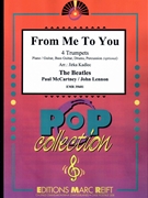 From Me To You by - Lennon John and Mccartney Paul Jirka Kadlec - Beatles for 4 Trumpets and Piano (4 Trumpets and Piano (Piano / Guitar Bass Guitar Drums Percussion (optional)))