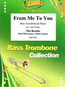 From Me To You by - Lennon John and Mccartney Paul Jirka Kadlec - Beatles for Bass Trombone and Piano (Bass Trombone and Piano)
