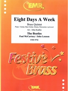 Eight Days A Week by - Lennon John and Mccartney Paul Jirka Kadlec - Beatles for 3 Trumpets and 2 Trombones (3 Trumpets and 2 Trombones (Piano / Guitar Bass Guitar Drums Percussion (optional)))
