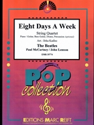 Eight Days A Week by - Lennon John and Mccartney Paul Jirka Kadlec - Beatles for String Quartet (String Quartet (Piano / Guitar Bass Guitar Drums Percussion (optional)))