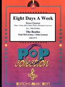 Eight Days A Week by - Lennon John and Mccartney Paul Jirka Kadlec - Beatles for 2 Trumpets 2 Trombones (2 Trumpets 2 Trombones (Piano / Guitar Bass Guitar Drums Percussion (optional)))