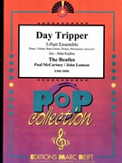 Day Tripper by - Lennon John and Mccartney Paul Jirka Kadlec - Beatles for Small Ensembles (Small Ensembles (Concert Band) (Flexi-Band (5 Parts) Piano / Guitar Bass Guitar Drums Percussion (optional)))