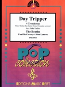 Day Tripper by - Lennon John and Mccartney Paul Jirka Kadlec - Beatles for 4 Trombones and Piano (4 Trombones and Piano (Piano / Guitar Bass Guitar Drums Percussion (optional)))