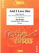 And I Love Her by - Lennon John and Mccartney Paul Jirka Kadlec - Beatles for 2 Trumpets Trombone Euphonium and Tuba (2 Trumpets Trombone Euphonium and Tuba (Piano / Guitar Bass Guitar Drums Percussion (optional)))