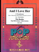 And I Love Her by - Lennon John and Mccartney Paul Jirka Kadlec - Beatles for 4 Trombones (4 Trombones (Piano / Guitar Bass Guitar Drums Percussion (optional)))