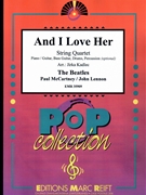 And I Love Her by - Lennon John and Mccartney Paul Jirka Kadlec - Beatles for String Quartet (String Quartet (Piano / Guitar Bass Guitar Drums Percussion (optional)))
