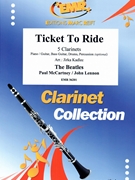 Ticket To Ride by - Lennon John and Mccartney Paul Jirka Kadlec - Beatles for 5 Clarinets and Rhythm Section (5 Clarinets and Rhythm Section (Piano Bass Drums) (Piano / Guitar Bass Guitar Drums Percussion (optional)))