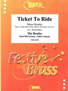 Ticket To Ride by - Lennon John and Mccartney Paul Jirka Kadlec - Beatles for 2 Trumpets 2 Trombones and Tuba (2 Trumpets 2 Trombones and Tuba (Bass Trombone) (Piano / Guitar Bass Guitar Drums Percussion (optional)))