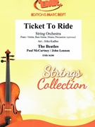 Ticket To Ride by - Lennon John and Mccartney Paul Jirka Kadlec - Beatles for String Orchestra (String Orchestra (Piano / Guitar Bass Guitar Drums Percussion (optional)))