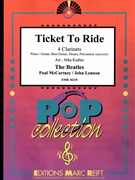 Ticket To Ride by - Lennon John and Mccartney Paul Jirka Kadlec - Beatles for 4 Clarinets and Rhythm Section (4 Clarinets and Rhythm Section (Piano Bass Drums) (Piano / Guitar Bass Guitar Drums Percussion (optional)))