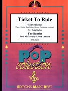 Ticket To Ride by - Lennon John and Mccartney Paul Jirka Kadlec - Beatles for 4 Saxophones (4 Saxophones (S(A)A(T)A(T)B) (Piano / Guitar Bass Guitar Drums Percussion (optional)))