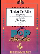 Ticket To Ride by - Lennon John and Mccartney Paul Jirka Kadlec - Beatles for String Quartet (String Quartet (Piano / Guitar Bass Guitar Drums Percussion (optional)))