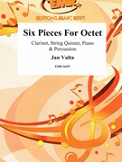 Six Pieces For Octet by Valta Jan for String Quintet Clarinet Piano and Percussion (String Quintet Clarinet Piano and Percussion)