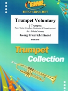Trumpet Voluntary by Handel George Frideric - Mourey Colette - for 5 Trumpets and Piano (5 Trumpets and Piano (Piano / Guitar String Bass Glockenspiel Timpani (optional)))