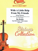 With A Little Help From My Friends by - Lennon John and Mccartney Paul Jirka Kadlec - Beatles for String Quintet (String Quintet (Piano / Guitar Bass Guitar Drums Percussion (optional)))
