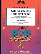 With A Little Help From My Friends by - Lennon John and Mccartney Paul Jirka Kadlec - Beatles for Woodwind Quintet (Woodwind Quintet (Piano / Guitar Bass Guitar Drums Percussion (optional)))