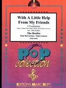 With A Little Help From My Friends by - Lennon John and Mccartney Paul Jirka Kadlec - Beatles for 4 Trombones and Piano (4 Trombones and Piano (Piano / Guitar Bass Guitar Drums Percussion (optional)))