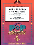 With A Little Help From My Friends by - Lennon John and Mccartney Paul Jirka Kadlec - Beatles for String Quartet (String Quartet (Piano / Guitar Bass Guitar Drums Percussion (optional)))